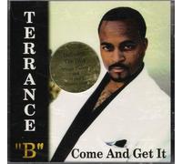 Terrance B - Come & Get It