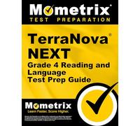 TerraNova NEXT Grade 4 Reading and Language Test Prep Guide: Review and Practice Tests
