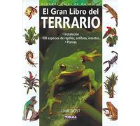 Terrario (El Gran Libro Del) (Grandes Guías De Animales)