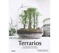 Terrarios: 33 Mundos Vegetales En Recipientes De Cristal