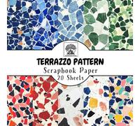 Terrazzo Pattern Scrapbook Paper: 20 Double-Sided Sheets for Scrapbooking, Junk Journals, Card Making, Decoupage, Origami, Paper Crafts, DIY Projects and Mixed Media