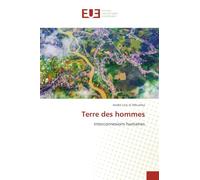 Terre des hommes: Interconnexions humaines