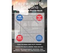 Terre Haute Indiana Word Search Puzzle Book: Think you know Terre Haute, Indiana? Puzzles for Adults, Seniors, Teens and Kids. Perfect for ... (Cities of Indiana Word Search Books)