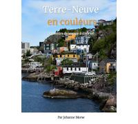 Terre-Neuve en couleurs: Souvenirs de voyage à colorier