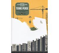 Terre perse. Viaggio nell'Italia del dissesto e della speranza (Quartieri)