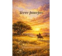 Terre pourpre: Récit des aventures de Richard Lamb dans la Banda Orientale, en Amérique du Sud, tel que raconté par lui-même (traduit)