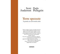 Terre spezzate. Il grande caos del mondo arabo. Ediz. illustrata (In parole)