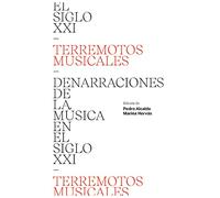 Terremotos musicales: Denarraciones de la música en el siglo XXI
