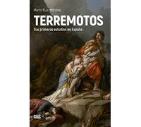 Terremotos: Sus primeros estudios en España (SIN COLECCION)