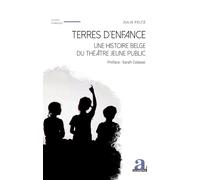 Terres d’enfance: une histoire belge du théâtre jeune public (Identités Plurielles)