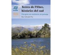 Terres de l’Ebre, històries del sud: Un gent, un sentiment, un paisatge: 17 (La Barcella, sèrie minor)