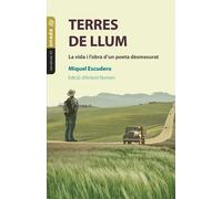 Terres de llum. La vida i l’obra d’un poeta desmesurat | Miquel Escudero I Clavaguera