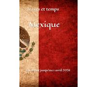 Terres et temps Mexique: Du début jusqu'au 1 avril 2026