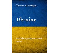Terres et temps Ukraine: Du début jusqu'au 1 mai 2026