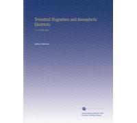 Terrestrial Magnetism and Atmospheric Electricity.: V. 5-6 1900-1901