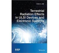 [(Terrestrial Radiation Effects in ULSI Devices and Electronic Systems)] [By (author) Eishi H. Ibe] published on (March, 2015)