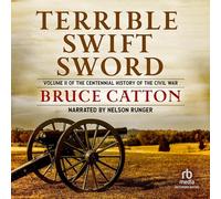 Terrible Swift Sword (La historia del centenario de la trilogía de la Guerra Civil)