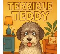 TERRIBLE TEDDY & THE MIDNIGHT SNACK