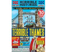 Terrible Thames: A Horrible History of the smelliest and most famous river in the UK (Horrible Histories)