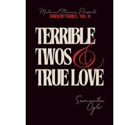 Terrible Twos & True Love: Nursery Crimes, Volume II