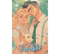 Terrier Trouble: A Sweet Pastor, Small Town Romance with Pets (Maple Cove Dog Lovers’ Society Book 9)