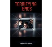 Terrifying Ends: 100 True Stories of Real-Life Horrifying Deaths (Disasters & Accidents)