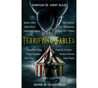 Terrifying Fables: An Anthology of Urban Legend Horror (JBlaze Anthologies)