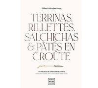 Terrinas, rillettes, salchichas y pâtés en croûte (Cocina Temática)