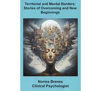 Territorial and Mental Borders: Stories of Overcoming and New Beginnings