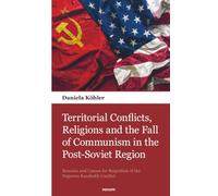 Territorial Conflicts, Religions and the Fall of Communism in the Post-Soviet Region: Reasons and Causes for Reignition of the Nagorno-Karabakh Conflict