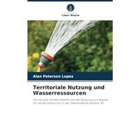Territoriale Nutzung und Wasserressourcen: Territoriale Schwachstellen bei der Nutzung von Wasser für die Blumenzucht in der Gemeinde Holambra-SP