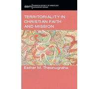 Territoriality in Christian Faith and Mission: 77 (American Society of Missiology Monograph)
