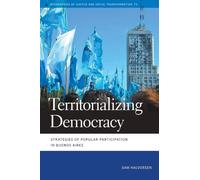 Territorializing Democracy: Strategies of Popular Participation in Buenos Aires (Geographies of Justice and Social Transformation)