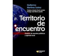 Territorio de encuentro: Gestión de asuntos públicos y agenda local (COMUNICACION Y RELACIONES PUBLICAS)