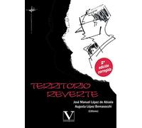 Territorio Reverte: Ensayos sobre la obra de Arturo PérezReverte: 1