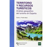 Territorio y Recursos Turísticos: Análisis geográfico del turismo en España (Manuales)