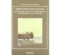 Territorios de fantasía: el realismo mágico y otras formas en narrativa, cine y pintura (Anejos de RILCE)