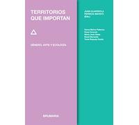 Territorios que importan: Género, arte y ecología: 62 (Uno)