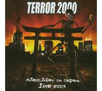 Terror 2000 - Slaughter In Japan - Live 2003