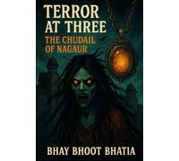 Terror At Three: The Chudail of Nagaur