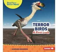 Terror Birds: A First Look (Read about Prehistoric Beasts (Read for a Better World (Tm)))