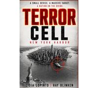 TERROR CELL NEW YOR HARBOR: A Maritime Terrorism Thriller About Dirty Bombs, Nuclear Smuggling, and Homeland Security Failures (Clover Leaf Publications Fiction)