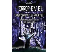 Terror en el Sanatorio de los Muertos