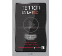 TERROR EN LA RED I: EL CHICO QUE VIVÍA ENCERRADO EN UNA HABITACIÓN: 1