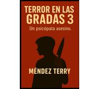 Terror en las gradas 3: Un psicópata asesino (Terror en las gradas .. Crónicas de un Psicópata)