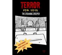 Terror For Tots: The Creaking Creeper