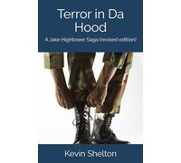 Terror in Da Hood: A Jake Hightower Saga (revised edition)