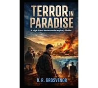 Terror In Paradise: A High-Stakes International Conspiracy Thriller