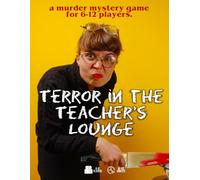 Terror in the Teacher’s Lounge, a murder mystery game for 6-12 players (Detective Weis Mysteries)