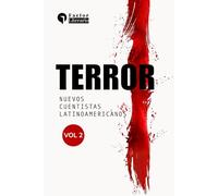 Terror: Nuevos cuentistas latinoamericanos - Volumen 2